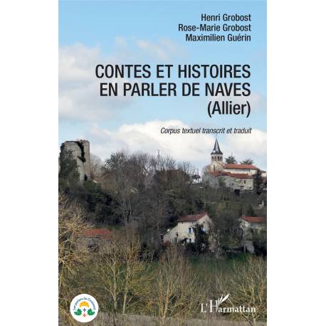 Contes et histoires en parler de Naves (Allier) - M. Guérin, R-M. Grobost, H. Grobost - Couverture