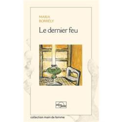 Le dernier feu - Maria Borrély - Couverture