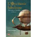 L'Occitanie fabuleuse : des contes et légendes à dévorer - Alain Laborieux