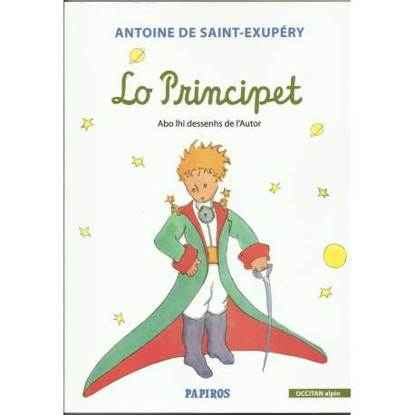 Lo Principet - Antoine de Saint-Exupéry ( Le Petit Prince en Occitan Alpin) - Couverture