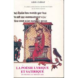 La poésie Lyrique et Satirique en France au Moyen Age - Léon Clédat - Couverture