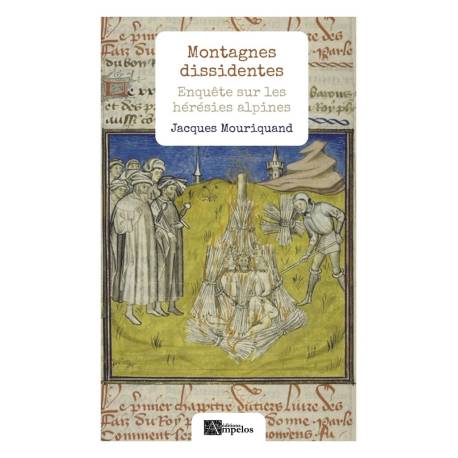 Montagnes dissidentes : enquête sur les hérésies alpines - Jacques Mouriquand - Couverture