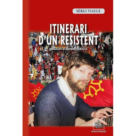 Itinerari d'un resistent : Brigalhs d'autobiografia - Sèrgi Viaule - Couverture