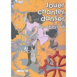 Jouer, chanter et danser en occitan à l'école - CNDP (Livre + CD + DVD) - Couverture