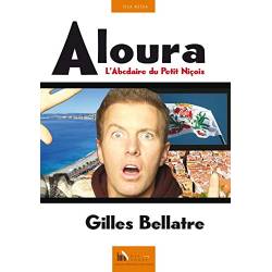 Aloura : L'abcdaire du Petit Niçois - Gilles Bellatre - Couverture