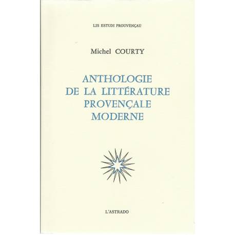 Anthologie de la littérature provençale moderne - Michel Courty - Couverture