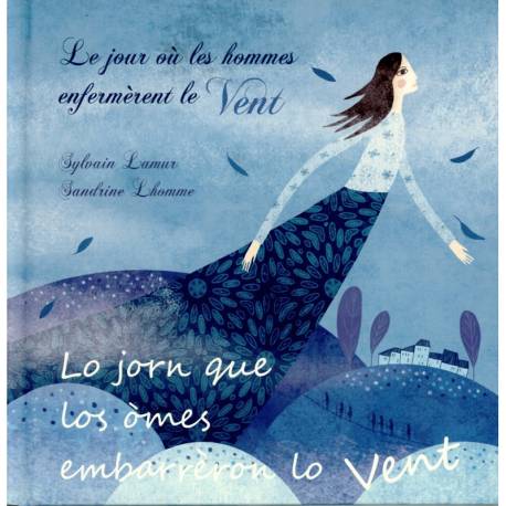 Le jour où les hommes enfermèrent le vent / Lo jorn que los òmes embarrèron lo vent - Lamur, Lhomme - Couverture