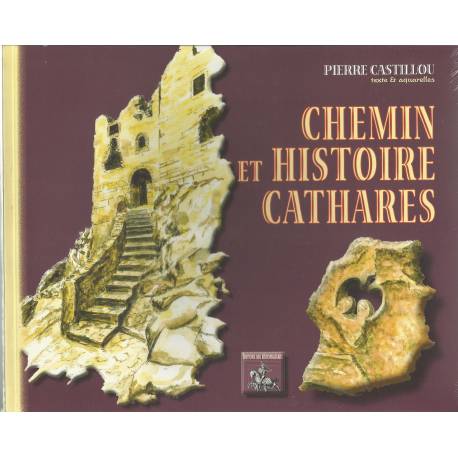 Chemin et Histoire Cathares - Pierre Castillou - Couverture
