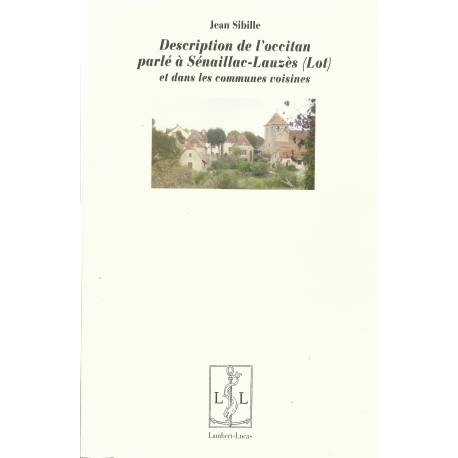 Description de l'occitan parlé à Sénaillac-Lauzès (Lot) - Jean Sibille - Couverture