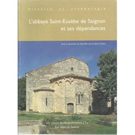 L'abbaye Saint-Eusèbe de Saignon et ses dépendances - Barruol, Codou (dir.), Les Alpes de Lumières - Couverture
