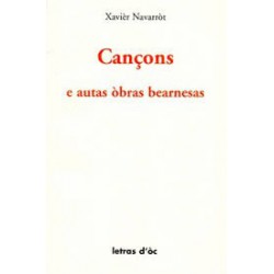 Cançons e autas òbras bearnesas - Xavièr Navarròt
