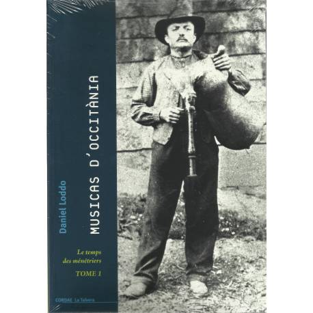 Musicas d'Occitània t.1 : le temps des ménétriers - Daniel Loddo - Couverture