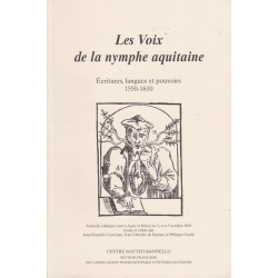 Les voix de la nymphe aquitaine – Écritures, langues et pouvoirs 1550-1610 - Collectif