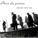 Partem bon'ora - Aire de Prima