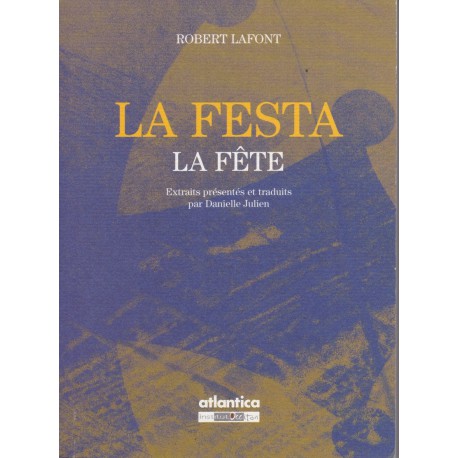 La Festa   -  Extraits Présentés et traduits par Danielle Julien - Robert Lafont