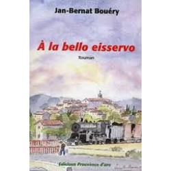 À la bello eisservo – Au gré du vent - Jan-Bernat Bouéry