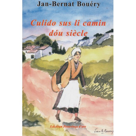 Culido sus li camin dóu siècle - Jan-Bernat Bouéry