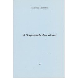 A l'esperduda dau silenci - Joan-Ives Casanòva