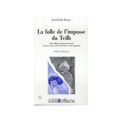 La folle de l'impasse du Teilh - Jean-Claude Renoux