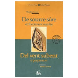 De source sûre et forcément secrète/Del vent sabent e perpinson, (+ CD fr) - Thérèse Canet