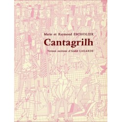 Cantagrilh - Marie et Raymond Escholier - Version occitane d'André Lagarde