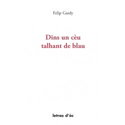 Dins un cèu talhant de blau - Felip Gardy (livre)