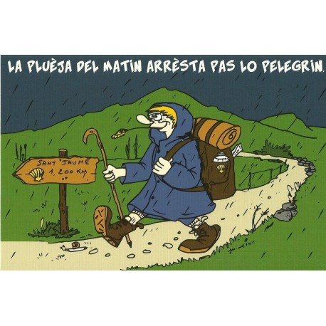 Carte postale - La pluèja del matin arrèsta pas lo pelegrin