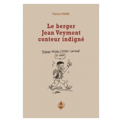 Le berger Jean Veymont conteur indigné - Patrice Marie - Couverture