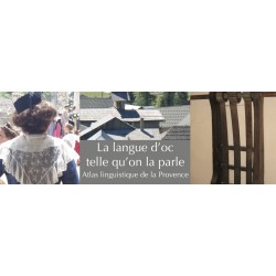 La langue d'oc telle qu'on la parle - Atlas linguistique de Provence