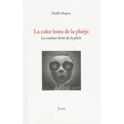 La color lenta de la pluèja - Maëlle Dupon - La couleur lente de la pluie