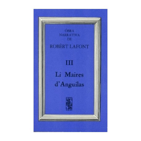 Li maires d'Anguilas – Robert Lafont 