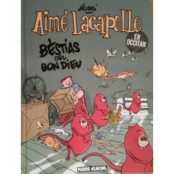 Aimé Lacapelle - Bestias del bon dieu (en occitan) - Ferri