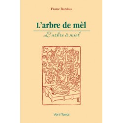 L'arbre de mèl - Franc Bardou - l'arbre à miel (Vent Terral)