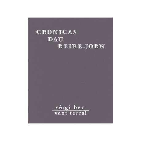 Cronicas dau reire-jorn - Sèrgi Bec