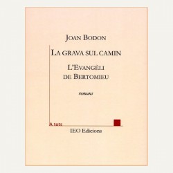 La grava sul camin - L'Evangèli de Bertomieu - Joan Bodon