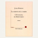 La grava sul camin - L'Evangèli de Bertomieu - Joan Bodon