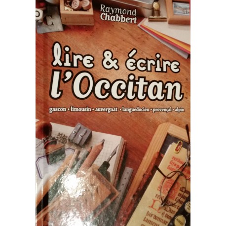 Lire et écrire l’occitan - Raymond Chabbert (les six dialectes occitans) - Couverture