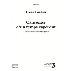 Cançonièr d'un temps esperdut - Franc Bardòu