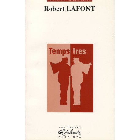 Temps tres - Robert Lafont 