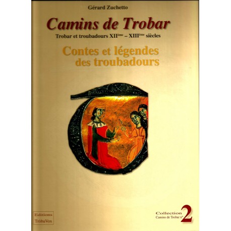 Camins de Trobar - Contes et légendes des troubadours - Gérard Zuchetto