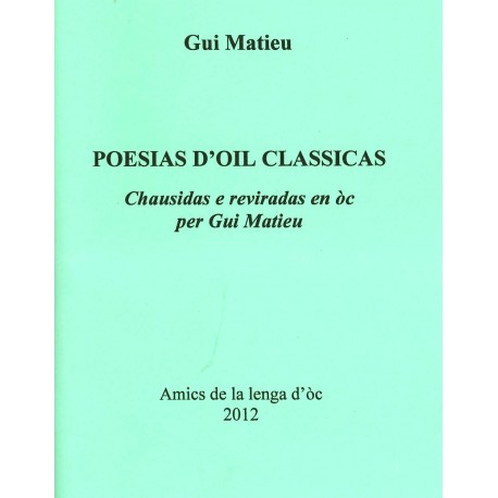 Poesias d'oïl classicas chausidas e reviradas en òc per Gui Matieu - Cobertura