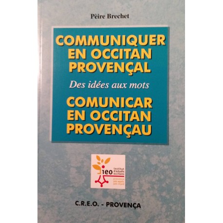 Comunicar en occitan provençau - Communiquer en occitan provençal - Pèire Brechet - Couverture