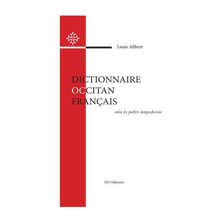 Dictionnaire Occitan Français selon les parlers languedociens - Louis Alibert - Couverture