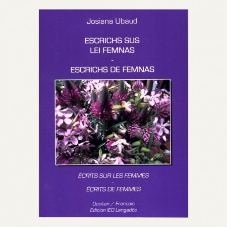 Escrichs sus lei femnas – Escrichs de femnas - Josiana Ubaud