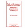 Petit guide insolent des mots occitans, passagers (clandestins) du français - Florian Vernet