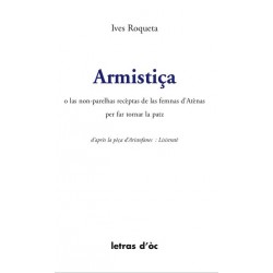 Armistiça o las non-parelhas recèptas de las femnas d'Atènas per far tornar la patz - Ives Roqueta 