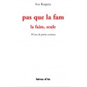 Pas que la fam - La faim, seule - Ives Roqueta