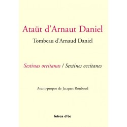 Ataüt d'Arnaut Daniel - Tombeau d'Arnaud Daniel - Sextines occitanes 