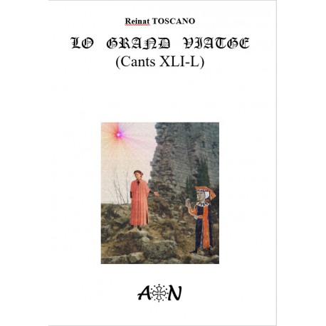 Lo grand viatge (Cants XXXI-XL) - Reinat Toscano