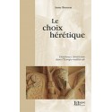 Le choix hérétique - Anne Brenon
